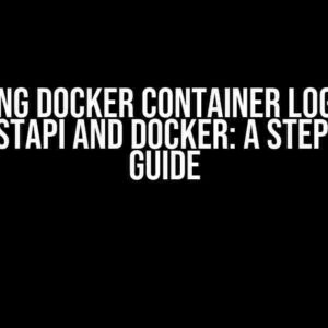 Streaming Docker Container Logs as SSE Using FastAPI and Docker: A Step-by-Step Guide